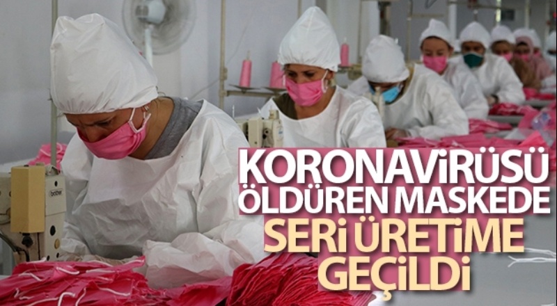 Koronavirüsü öldüren maskede seri üretime geçildi